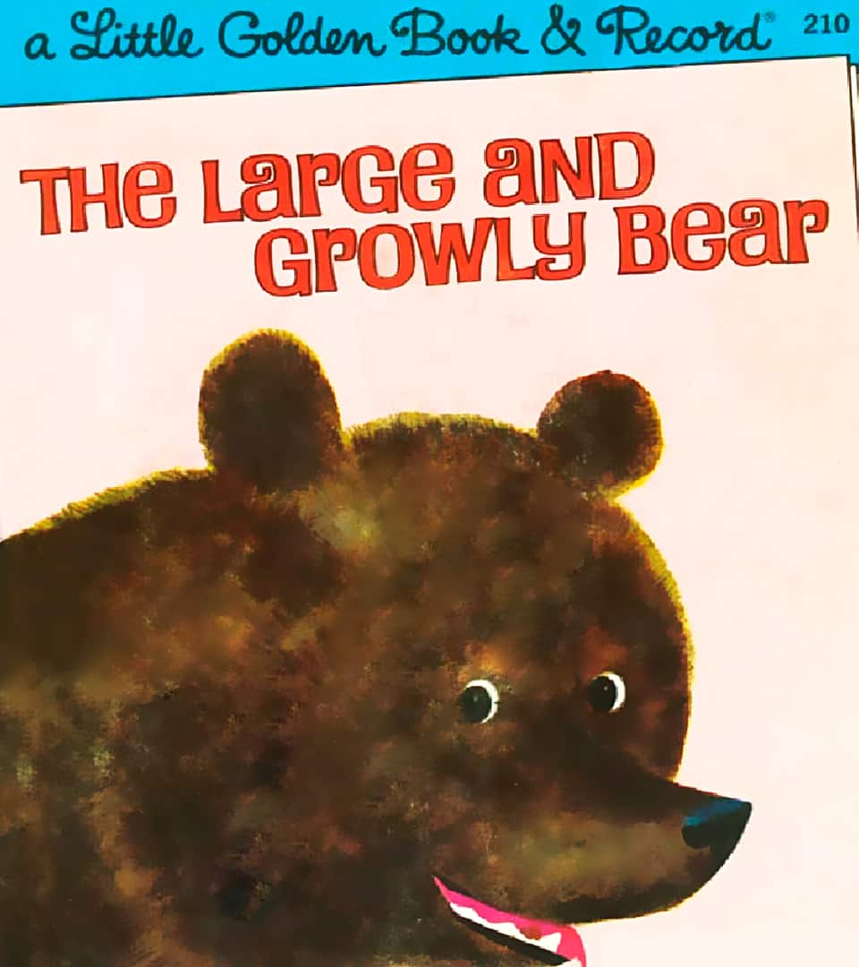 The Large and Growly Bear