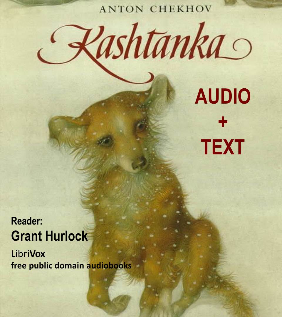 Anton Chekhov. Kashtanka. Audio Book