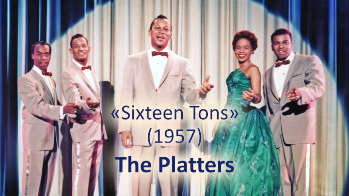 The Platters - Sixteen Tons